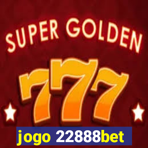 jogo 22888bet